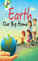 Earth Our Big Home