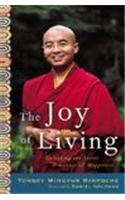 The Joy of Living: Unlocking the Secret and Science of Happiness