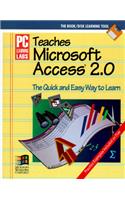 PC Learning Labs Teaches Microsoft Access 2 0
