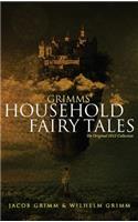 Grimms' Household Fairy Tales