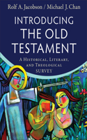 Introducing the Old Testament – A Historical, Literary, and Theological Survey