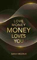 Love Money, Money Loves You