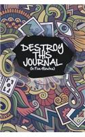 Destroy This Journal (In Five Minutes)