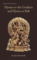 Hymns To The Goddess And Hymn To Kali