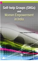 Self-Help Groups (SHGs) & Women Empowerment in India