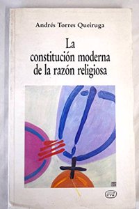 La constitucion moderna de la razon religiosa