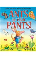 Ants in Your Pants!