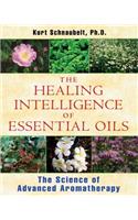 The Healing Intelligence of Essential Oils