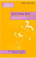 Letting Go - Caring for the Dying and Bereaved