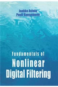 Fundamentals of Nonlinear Digital Filtering