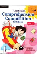 Cambridge Comprehension and Composition for Schools Book 1: (Cbse - English)