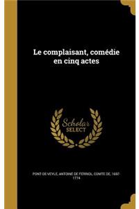 Le complaisant, comédie en cinq actes