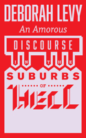 Amorous Discourse in the Suburbs of Hell