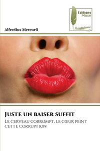 Juste un baiser suffit
