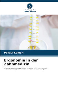 Ergonomie in der Zahnmedizin