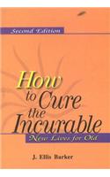 How to Cure the Incurable