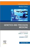 Genetics and Precision Medicine, an Issue of Medical Clinics of North America