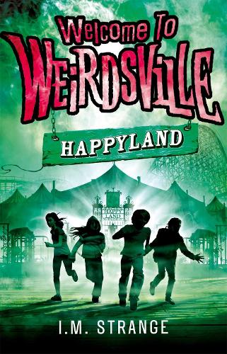 Welcome to Weirdsville: Happyland