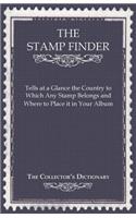 Stamp Finder - Tells at a Glance the Country to Which Any Stamp Belongs and Where to Place It in Your Album - The Collector's Dictionary