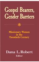 Gospel Bearers, Gender Barriers