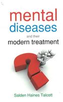 Mental Diseases & Their Modern Treatment