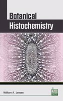 Botanical Histochemistry: Principles And Practice