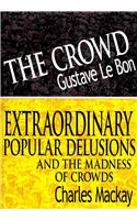 Crowd & Extraordinary Popular Delusions and the Madness of Crowds