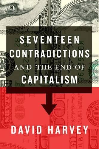 Seventeen Contradictions and the End of Capitalism: (English)