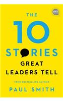 10 Stories Great Leaders Tell