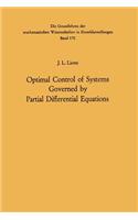 Optimal Control of Systems Governed by Partial Differential Equations