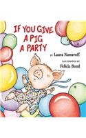 If You Give a Pig a Party