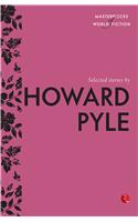 Selected Stories by Howard Pyle