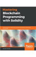 Mastering Blockchain Programming with Solidity
