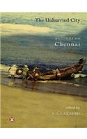 The Unhurried City: Writings on Madras