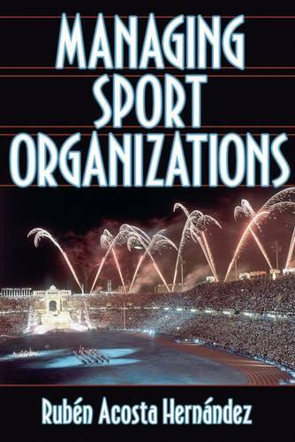 Managing Sport Organizations