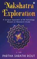 Nakshatra Exploration: A Unique Exponent of KP Astrology Based on Research Study