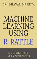 Machine Learning Using R-Rattle
