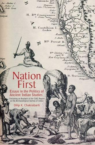 Nation First: Including an Analysis of the CAG Report on the Archaeological Survey of India
