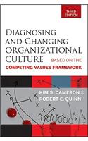 Diagnosing and Changing Organizational Culture