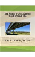 Bridge Problems for the Structural Engineering (SE) Exam