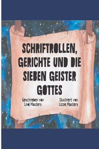 Schriftrollen, Gerichte und die Sieben Geister Gottes