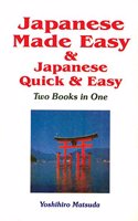 Japanese Made Easy & Japanese Quick and Easy