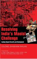 Resolving India's Maoist Challenge