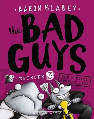 The Furball Strikes Back (the Bad Guys: Episode 3)