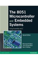 The 8051 Microcontroller and Embedded Systems Using Assembly and C