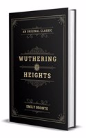 Wuthering Heights (Classic Un-Abridged Original Collector's Edition)