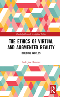 The Ethics of Virtual and Augmented Reality