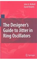 Designer's Guide to Jitter in Ring Oscillators