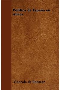 Polã-Tica de España En Africa