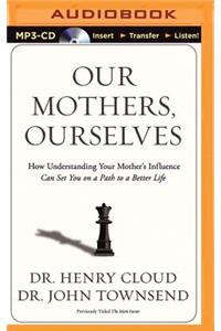 Our Mothers, Ourselves